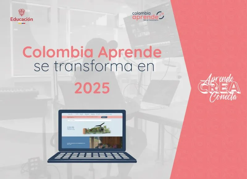 Imagen de un computador con la nueva interfaz del Portal Colombia Aprende y una leyenda que dice Colombia Aprende se transforma en 2025