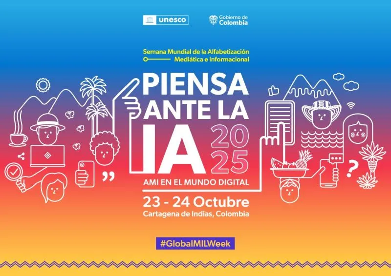 Semana Mundial de la Alfabetización Mediática e Informacional-AMI, 23 y 24 de octubre en Cartagena de Indias Afiche del evento de la Semana Mundial de la Alfabetización Mediática e Informacional-AMI, “Piensa ante la Inteligencia Artificial- IA 2025. AMI en el mundo digital”